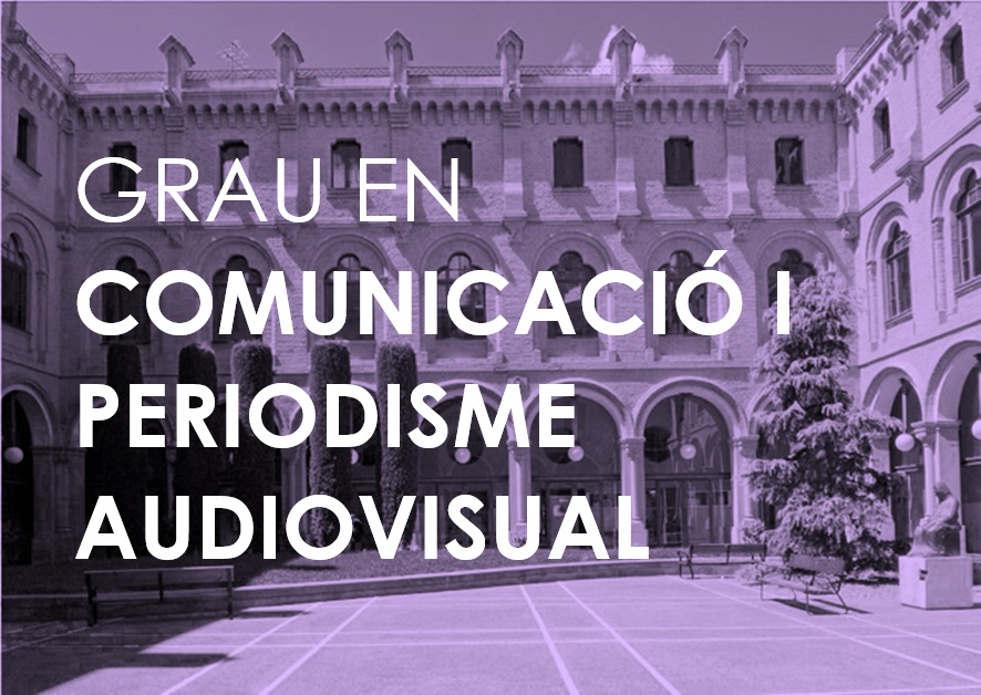 GRAU EN COMUNICACIÓ I PERIODISME AUDIOVISUAL